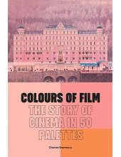 Colours of Film: The Story of Cinema in 50 Palettes - Humanitas