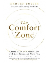 The Comfort Zone : Create a Li fe You Really Love - Humanitas