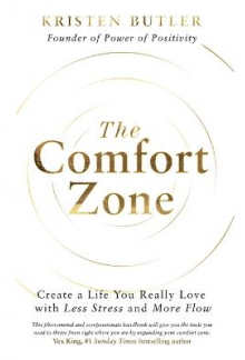 The Comfort Zone : Create a Li fe You Really Love - Humanitas