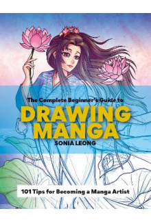 The Complete Beginner's Guide to Drawing Manga - Humanitas