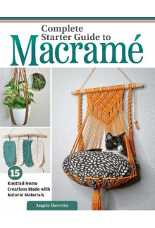 Complete Starter Guide to Macrame - Humanitas