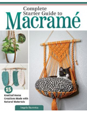 Complete Starter Guide to Macrame - Humanitas