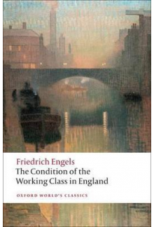 The Condition of the Working Class in England - Humanitas