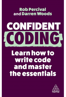 Confident Coding: Learn How to Code and Master the Essentials (Confident Series, 13) - Humanitas