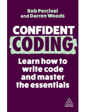 Confident Coding: Learn How to Code and Master the Essentials (Confident Series, 13) - Humanitas