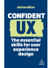 Confident UX: The Essential Skills for User Experience Design - Humanitas