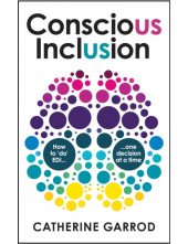 Conscious Inclusion: How to 'do' EDI, One Decision at a Ti - Humanitas