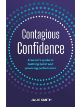 Contagious Confidence: A Leader's Guide to Building Belief - Humanitas