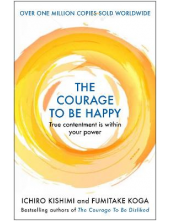 The Courage to be Happy - Humanitas