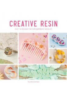 Creative Resin : Easy techniqu es for contemporary resin art - Humanitas