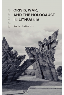 Crisis, War and the Holocaust in Lithuania - Humanitas