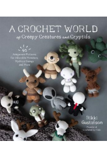 A Crochet World of Creepy Creatures - Humanitas