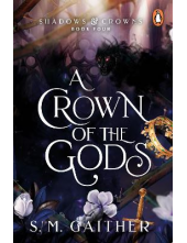 A Crown of the Gods Shadows & Crowns - Humanitas