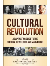 Cultural Revolution : A Captivating Guide to the Cultural Revolution and Mao Zedong - Humanitas