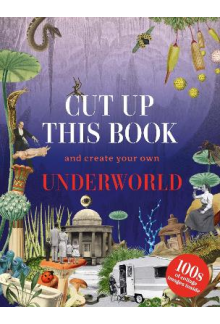 Cut Up This Book and Create Your Own Underworld - Humanitas