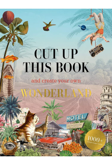 Cut Up This Book and Create Your Own Wonderland - Humanitas