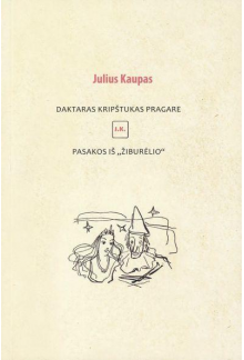 Daktaras Kripštukas pragare. Pasakos iš Žiburėlio - Humanitas