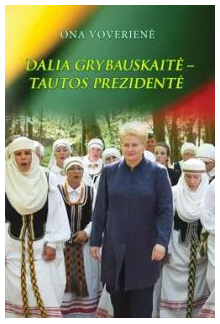 Dalia Grybauskaitė - tautos prezidentė - Humanitas