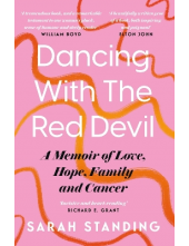 Dancing With The Red Devil: A Memoir of Love, Hope, Family and Cancer - Humanitas