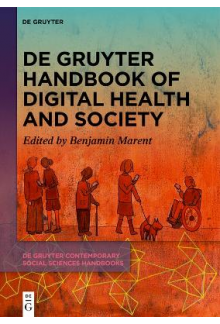 De Gruyter Handbook of Digital Health and Society - Humanitas