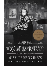 The Desolations of Devil's Acre: Miss Peregrine's Children 6 - Humanitas