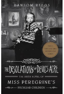 The Desolations of Devil's Acre: Miss Peregrine's Children 6 - Humanitas