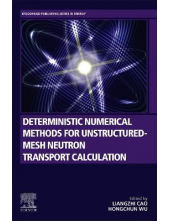 Deterministic Numerical Methods for Unstructured-Mesh Neutron Transport Calculation - Humanitas