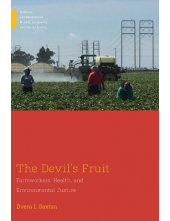 The Devil's Fruit: Farmworkers, Health and Environmental Justice - Humanitas