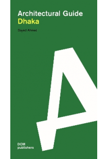 Dhaka: Architectural Guide - Humanitas