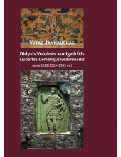 Didysis Voluinės kunigaikštis Liubartas-Demetrijus Gediminaitis (apie 1312/1315–1383 m.) - Humanitas