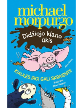 Didžiojo klano ūkis Kiaulės irgi gali skraidyti - Humanitas
