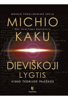 Dieviškoji lygtis. Visko teorijos paieškos - Humanitas