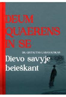 Deum quaerens in se Dievo savyje beieškant - Humanitas