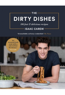 The Dirty Dishes: 100 Fast and Delicious Recipes - Humanitas
