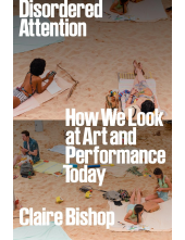Disordered Attention: How We Look at Art and Performance Today - Humanitas