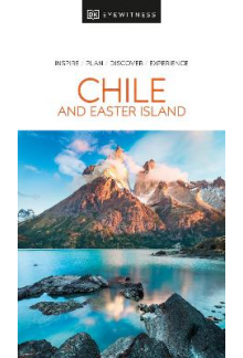 DK Eyewitness Chile and Easter Island - Humanitas