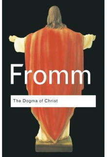 The Dogma of Christ : And Other Essays on Religion Humanitas