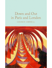 Down and Out in Paris and Lond on by George Orwell - Humanitas