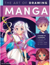 The Art of Drawing Manga: Draw ing Manga step by easy step - Humanitas