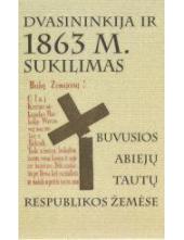 DVASININKIJA IR 1863 M. SUKILIMAS BUVUSIOS ABIEJŲ TAUTŲ RESPUBLIKOS ŽEMĖSE - Humanitas
