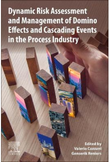 Dynamic Risk Assessment and Management of Domino Effects and Cascading Events in the Process Industry - Humanitas