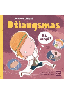 DŽIAUGSMAS. Elgesio vadovas 6–11 metų vaikams - Humanitas