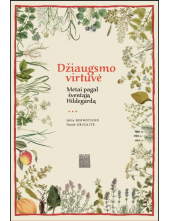 Džiaugsmo virtuvė. Metai pagal šventąją Hildegardą - Humanitas