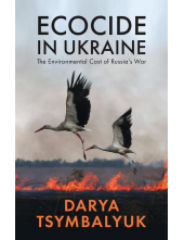 Ecocide in Ukraine: The Environmental Cost of Russia's War - Humanitas