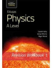 Eduqas Physics A Level - Revision Workbook 1 - Humanitas