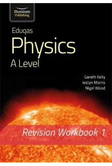 Eduqas Physics A Level - Revision Workbook 1 - Humanitas
