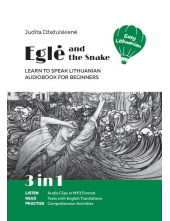 Eglė and the Snake: Learn to Speak Lithuanian 3 in 1 - Humanitas