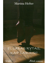Ei, labas rytas, kaip laikaisi ? - Humanitas