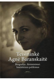 Teisininkė Agnė Baranskaitė.Biografija. Atsiminimai. Intel - Humanitas