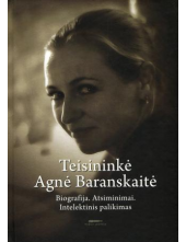 Teisininkė Agnė Baranskaitė.Biografija. Atsiminimai. Intel - Humanitas